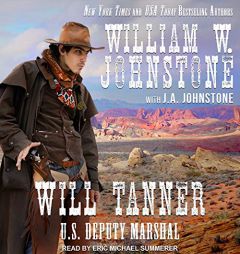 Will Tanner: U.S. Deputy Marshal by William W. Johnstone Paperback Book