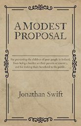 A Modest Proposal by Jonathan Swift Paperback Book
