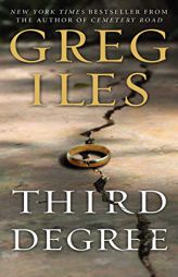 Third Degree: A Novel by Greg Iles Paperback Book