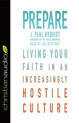 Prepare: Living Your Faith in an Increasingly Hostile Culture by David Jeremiah Paperback Book
