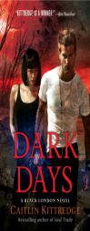 Dark Days by Caitlin Kittredge Paperback Book