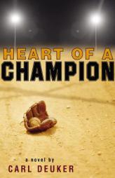 Heart of a Champion by Carl Deuker Paperback Book