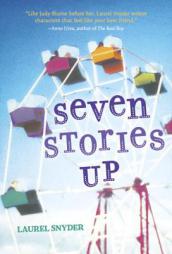 Seven Stories Up by Laurel Snyder Paperback Book
