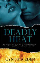 Deadly Heat by Cynthia Eden Paperback Book