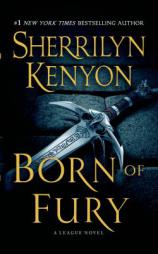 Born of Fury (A League Novel) by Sherrilyn Kenyon Paperback Book