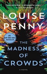 The Madness of Crowds: A Novel (Chief Inspector Gamache Novel, 17) by Louise Penny Paperback Book