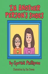 In Another Person's Shoes by Cynthia Phillipson Paperback Book