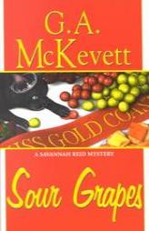 Sour Grapes: A Savannah Reid Mystery (Savannah Reid Mysteries) by G. A. McKevett Paperback Book