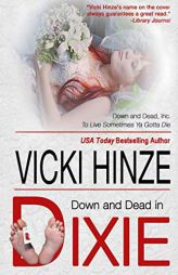 Down & Dead In Dixie (Down & Dead, Inc. Series) by Vicki Hinze Paperback Book