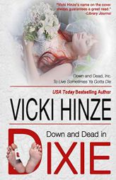 Down & Dead In Dixie (Down & Dead, Inc. Series) by Vicki Hinze Paperback Book