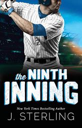 The Ninth Inning: A New Adult Sports Romance (The Boys of Baseball) by J. Sterling Paperback Book