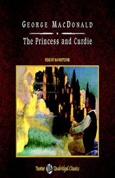 The Princess and Curdie, with eBook by George MacDonald Paperback Book