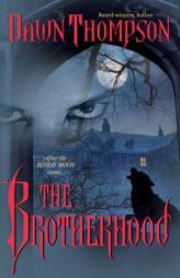 The Brotherhood by Dawn Thompson Paperback Book