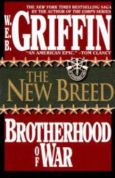 The New Breed: Brotherhood of War 07 (Brotherhood of War) by W. E. B. Griffin Paperback Book