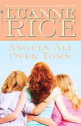 Angels All Over Town by Luanne Rice Paperback Book