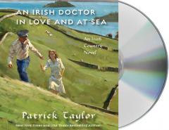 An Irish Doctor in Love and at Sea: An Irish Country Novel (Irish Country Books) by Patrick Taylor Paperback Book