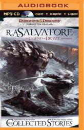 The Collected Stories: The Legend of Drizzt by R. A. Salvatore Paperback Book