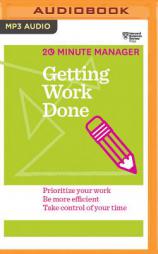 Getting Work Done (HBR 20-Minute Manager Series) by Harvard Business Review Paperback Book