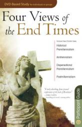Four Views of the End Times Participant's Guide by Timothy Paul Jones Paperback Book