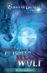 To Tempt a Wolf (Rune) by Colette Denee Paperback Book