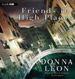 Friends in High Places: A Commissario Guido Brunetti Mystery, #9 by Donna Leon Paperback Book