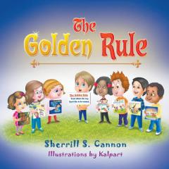 The Golden Rule by Sherrill S. Cannon Paperback Book
