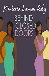 Behind Closed Doors by Kimberla Lawson Roby Paperback Book