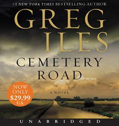 Cemetery Road Low Price CD: A Novel by Greg Iles Paperback Book