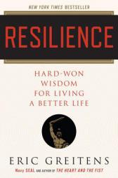 Resilience: Hard-Won Wisdom for Living a Better Life by Eric Greitens Paperback Book