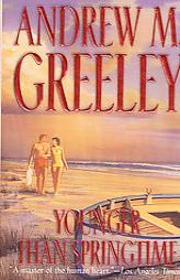 Younger Than Springtime (Family Saga) by Andrew M. Greeley Paperback Book