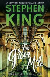 The Green Mile: The Complete Serial Novel by Stephen King Paperback Book