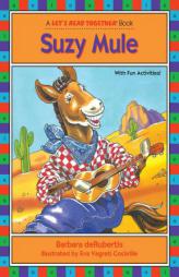 Suzy Mule (Let's Read Together Series) by Barbara deRubertis Paperback Book