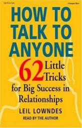 How to Talk to Anyone: 62 Little Tricks for Big Sucess in Relationships by Leil Lowndes Paperback Book