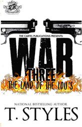 War 3: The Land of the Lou's (the Cartel Publications Presents) by T. Styles Paperback Book