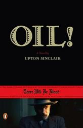 Oil! by Upton Sinclair Paperback Book