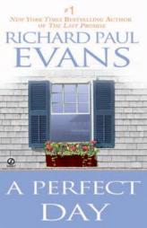 A Perfect Day by Richard Paul Evans Paperback Book