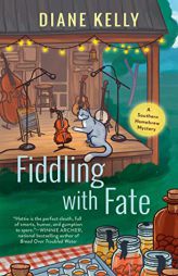 Fiddling with Fate (A Southern Homebrew Mystery) by Diane Kelly Paperback Book