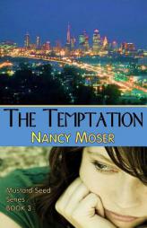 The Temptation (The Mustard Seed Series) by Nancy Moser Paperback Book