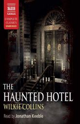 The Haunted Hotel: A Mystery of Modern Venice by Wilkie Collins Paperback Book