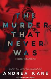 The Murder That Never Was (Forensic Instincts) by Andrea Kane Paperback Book