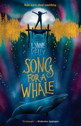 Song for a Whale by Lynne Kelly Paperback Book