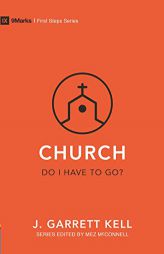 Church - Do I Have to Go? by Kell Garrett Paperback Book