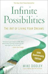 Infinite Possibilities (10th Anniversary) by Mike Dooley Paperback Book