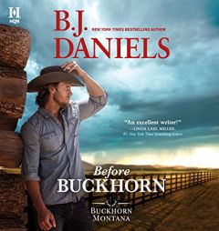 Before Buckhorn (Buckhorn, Montana) by B. J. Daniels Paperback Book