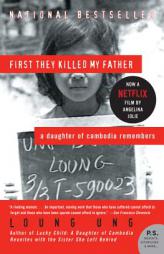First They Killed My Father: A Daughter of Cambodia Remembers by Loung Ung Paperback Book