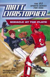 Miracle at the Plate (Matt Christopher Sports Classics) by Matt Christopher Paperback Book
