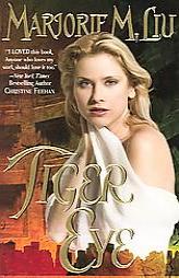 Tiger Eye: A Dirk & Steele Adventure (Paranormal Romance) by Marjorie M. Liu Paperback Book