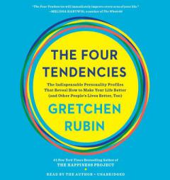 The Four Tendencies: The Indispensable Personality Profiles That Reveal How to Make Your Life Better (and Other People's Lives Better, Too) by Gretchen Rubin Paperback Book