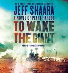 To Wake the Giant: A Novel of Pearl Harbor by Jeff Shaara Paperback Book