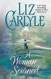 A Woman Scorned by Liz Carlyle Paperback Book